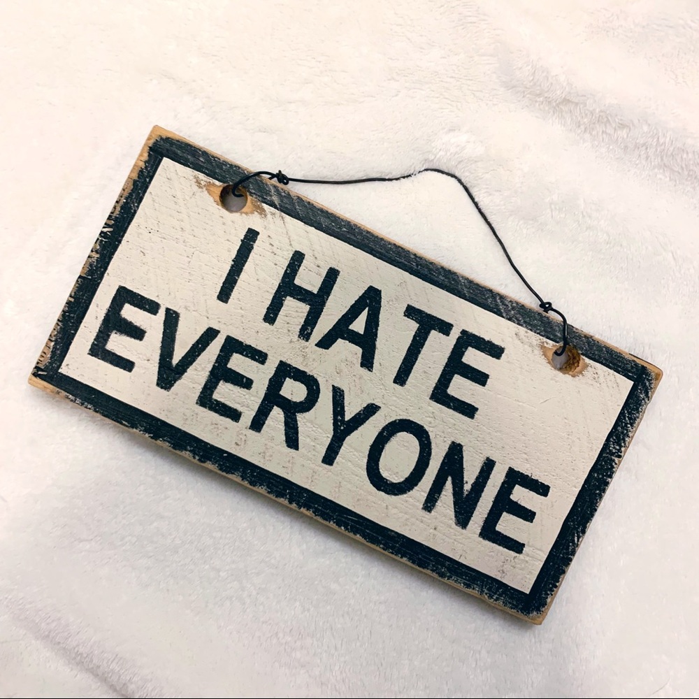 Brandy Melville “I Hate Everyone” Sign